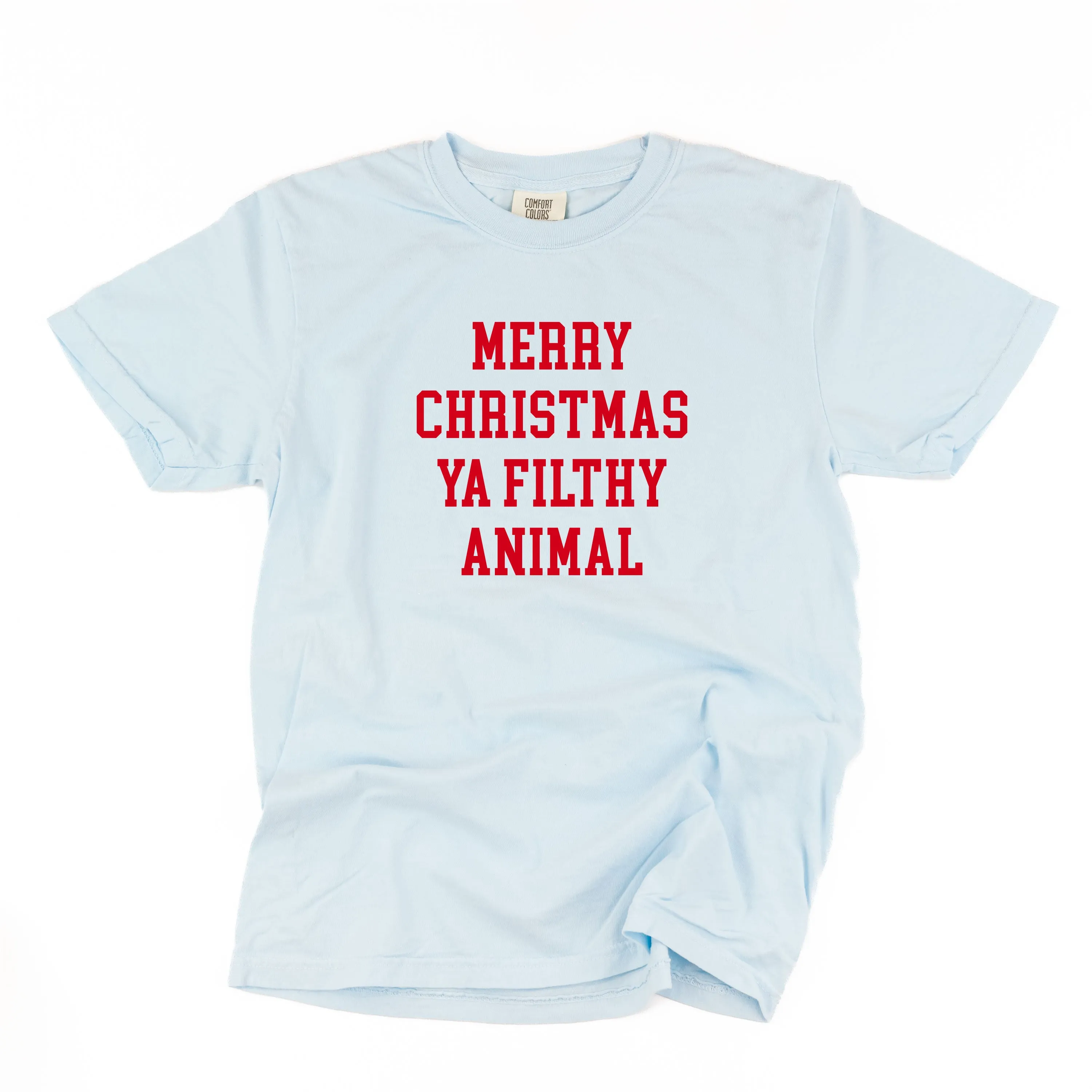 Merry Christmas Ya Filthy Animal - Comfort Colors Tee