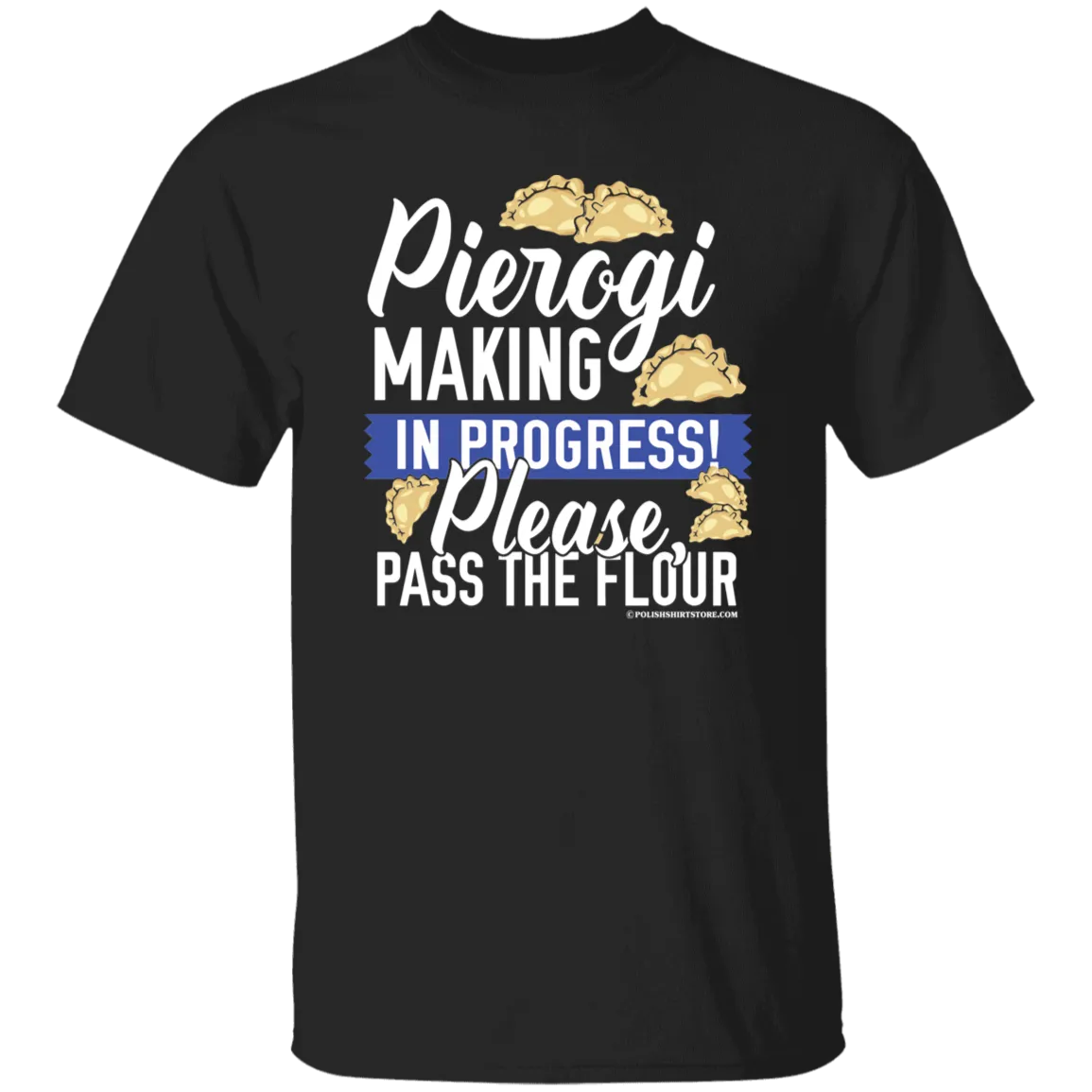 Pierogi Making In Progress (Dark Tees)