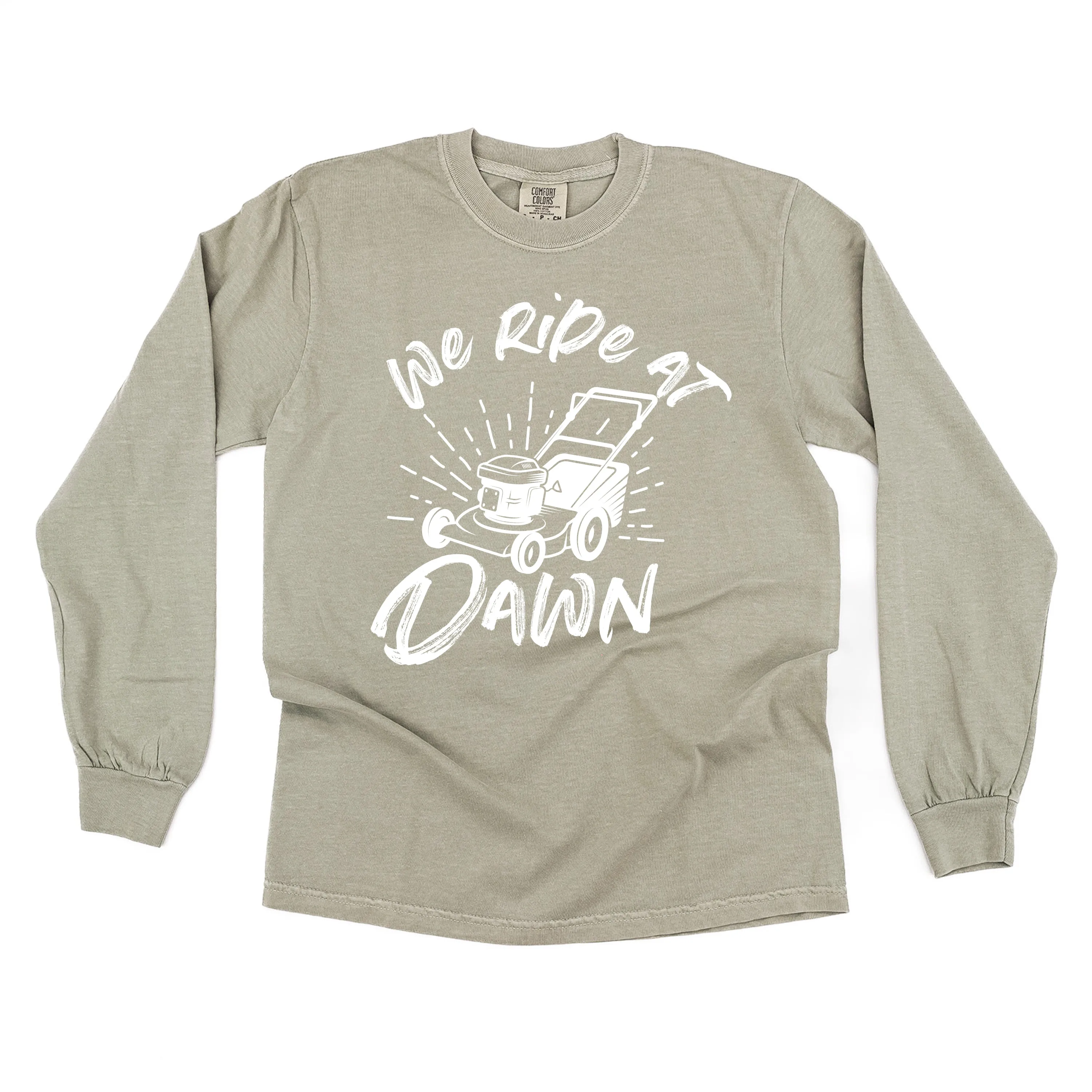 Push Mower - We Ride At Dawn - LONG SLEEVE COMFORT COLORS TEE
