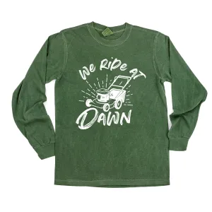 Push Mower - We Ride At Dawn - LONG SLEEVE COMFORT COLORS TEE
